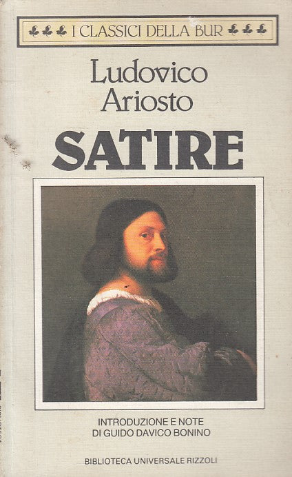 LN- SATIRE - LUDOVICO ARIOSTO - RIZZOLI - CLASSICI - 1a ED. - 1990 - B - YFS187