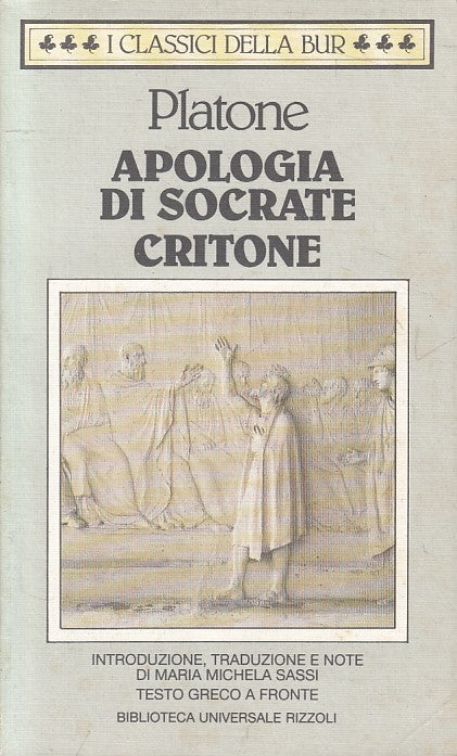 LS- APOLOGIA DI SOCRATE CRITONE - PLATONE - RIZZOLI -- 1a ED.- 1993 - B - YFS384