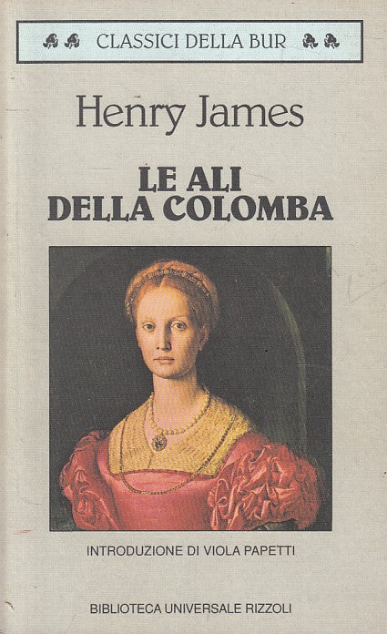 LS- LE ALI DELLA COLOMBA - HENRY JAMES - RIZZOLI - CLASSICI -- 1997 - B - YFS27
