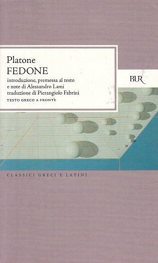 LN- FEDONE TESTO GRECO A FRONTE - PLATONE - RIZZOLI BUR - TEATRO -- 2004 - B - XFS36