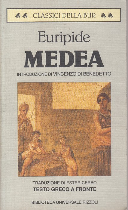 LN- MEDEA GRECO A FRONTE - EURIPIDE - RIZZOLI - BUR - 1a ED. - 1997 - B - ZFS176