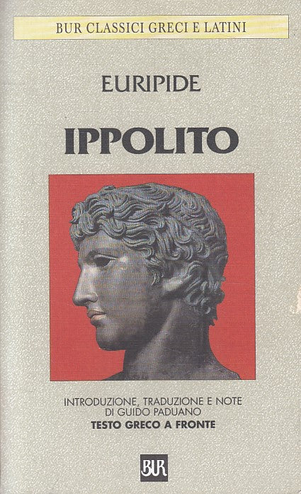 LS- IPPOLITO GRECO A FRONTE - EURIPIDE - RIZZOLI - CLASSICI -- 2001 - B - ZFS477