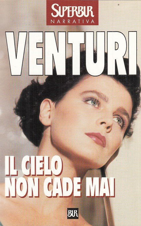 LN- IL CIELO NON CADE MAI- VENTURI- SUPERBUR- NARRATIVA-- 1998- B- YDS382