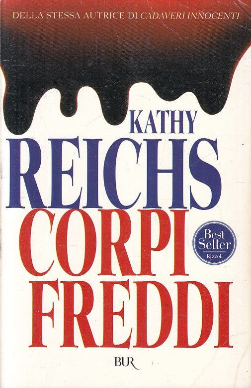 LN2- CORPI FREDDI - KATHY REICHS - RIZZOLI BUR BEST SELLER - B - JXS215