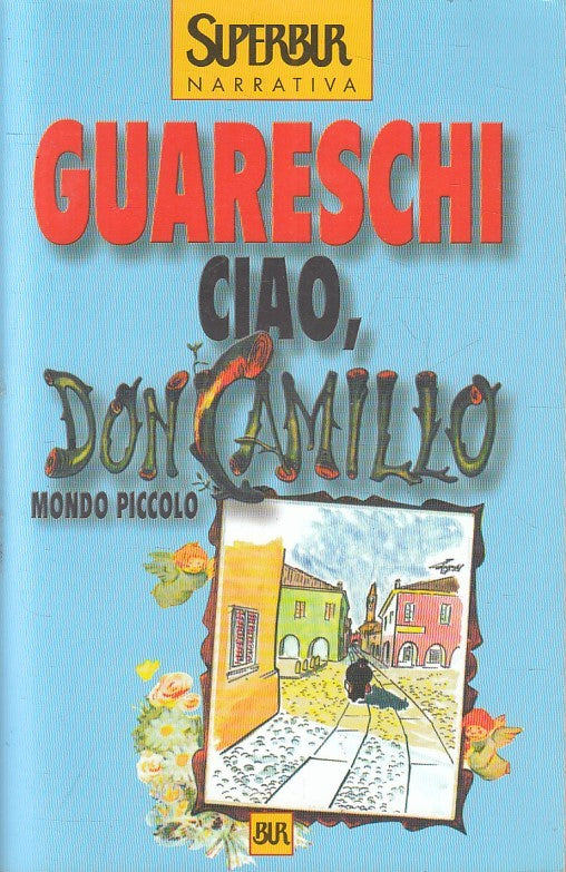 LN- CIAO DON CAMILLO MONDO PICCOLO- GUARESCHI- RIZZOLI- SUPERBUR- 2000- B-YFS393