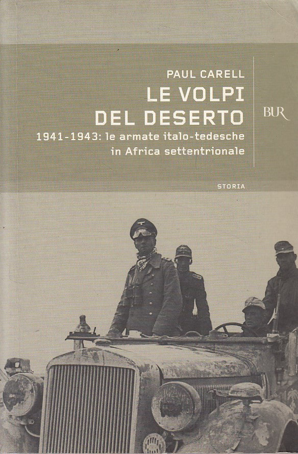 LS- LE VOLPI DEL DESERTO ARMATE ITALO TEDESCHE 1941 -- BUR --- 2004 - B - YFS409