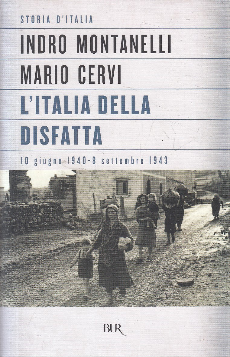 LN2- L'ITALIA DELLA DISFATTA 1940/1943 - MONTANELLI CERVI - RIZZOLI - B - JXS290