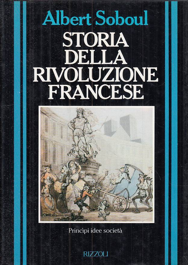 LS- STORIA DELLA RIVOLUZIONE FRANCESE - SOBOUL - RIZZOLI --- 1988 - CS - YTS413