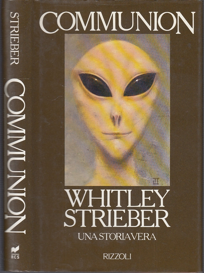 LZ- COMMUNION UFO ALIENI - WHITLEY STRIEBER - RIZZOLI-- 1a ED.- 1988- CS- XFS39