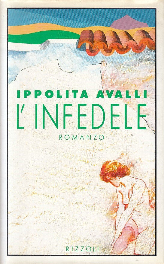L'INFEDELE - IPPOLITA AVALLI - RIZZOLI LA SCALA - CS - JXS256
