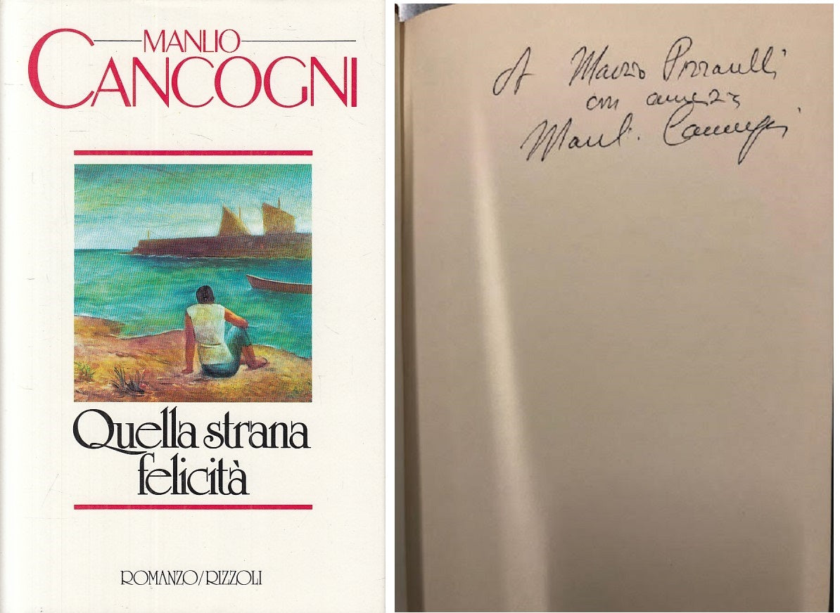 LN- QUELLA STRANA FELICITA' AUTOGRAFATO- CANCOGNI- RIZZOLI --- 1985 - CS- YFS175