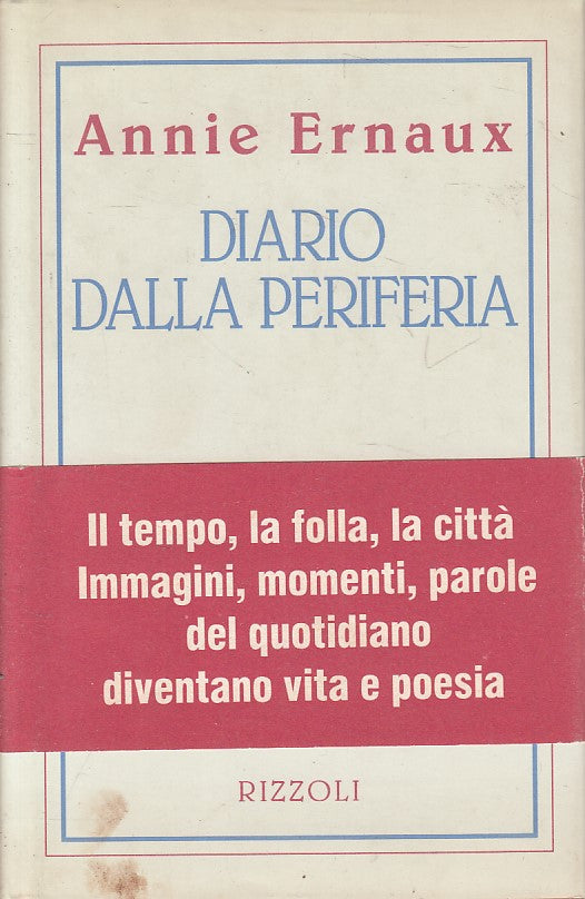 LN- DIARIO DALLA PERIFERIA - ERNAUX - RIZZOLI -- 1a ED. - 1994 - CS - YFS92