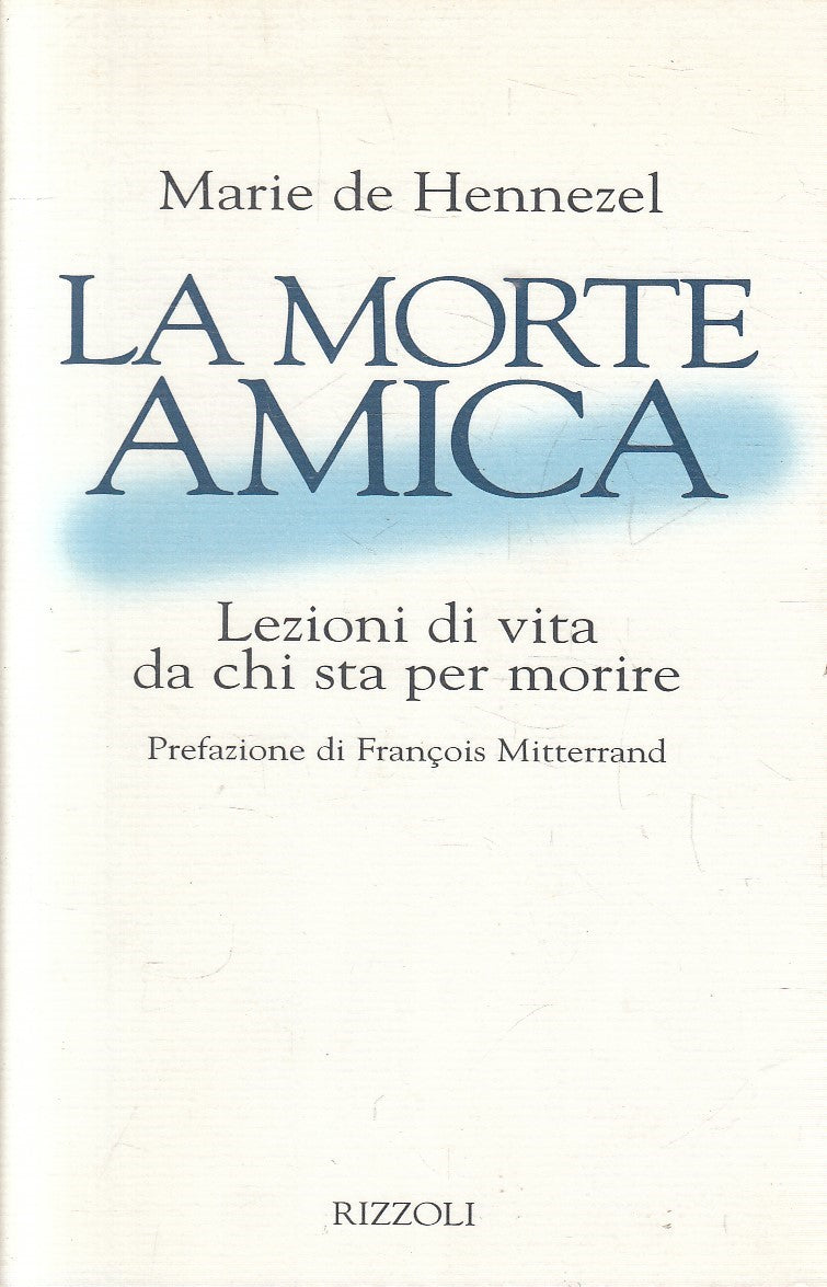 LA MORTE AMICA - MARIE DE HENNEZEL - RIZZOLI - BS - JXS222