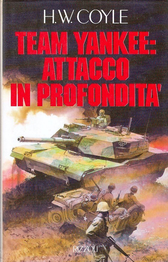 TEAM YANKEE ATTACCO IN PROFONDITA' - H.W. COYLE - RIZZOLI - CS - JXS267