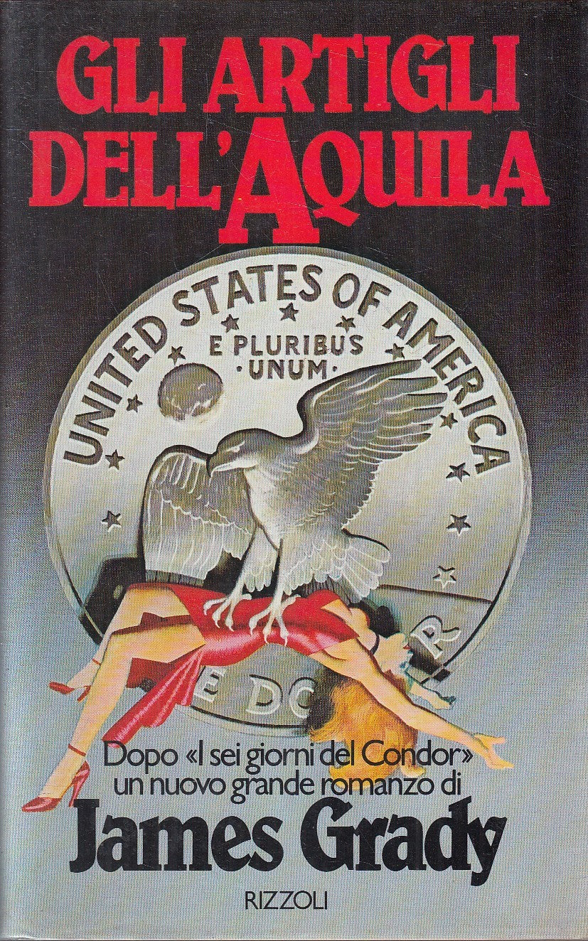 GLI ARTIGLI DELL'AQUILA - JAMES GRADY - RIZZOLI - CS - JXS205