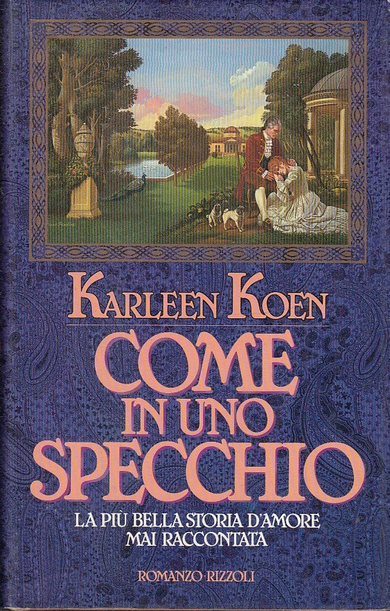 Come in uno specchio - Karleen Koen - Rizzoli La Scala - JXS44