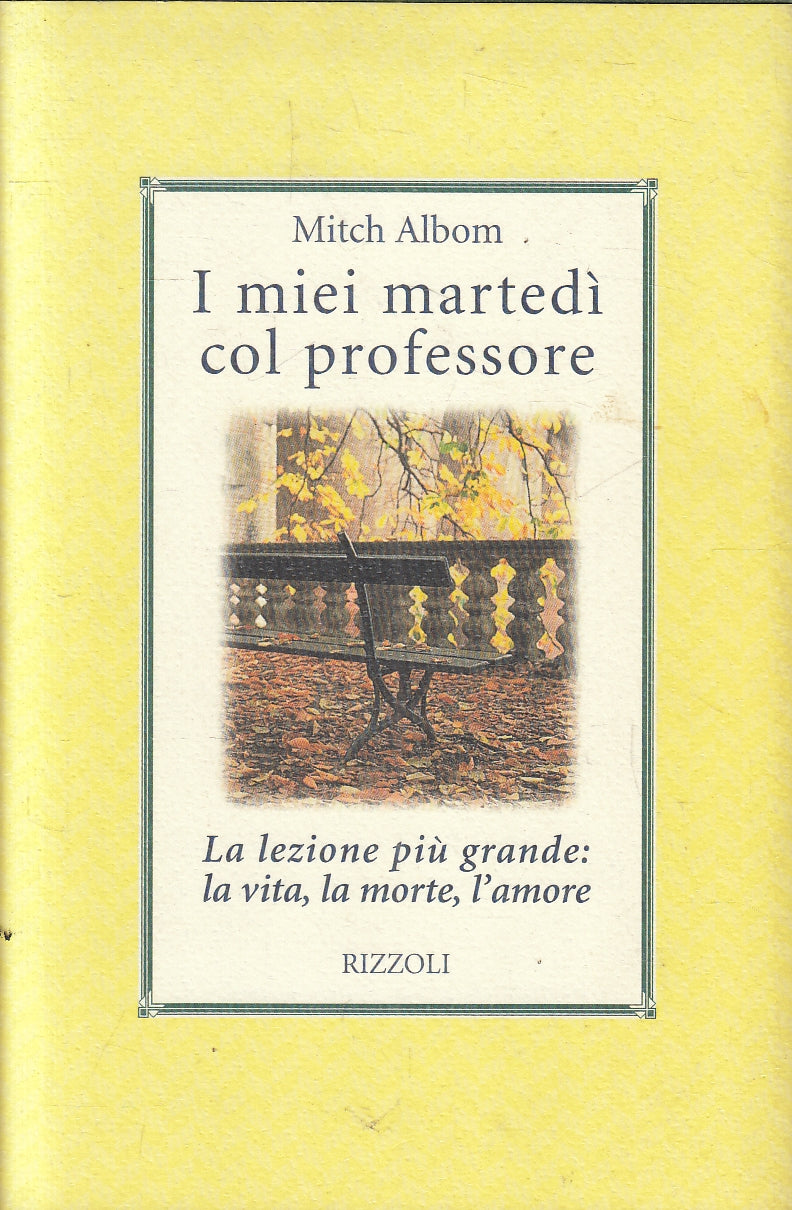 I miei martedi' col professore - Mitch Albom - Rizzoli - JXS167