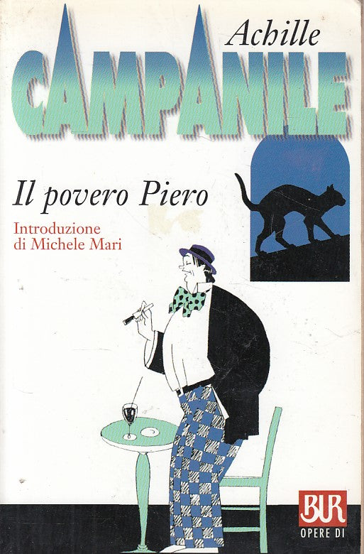 LN- IL POVERO PIERO - ACHILLE CAMPANILE - BUR -- 1a ED. - 1999 - B - YFS627