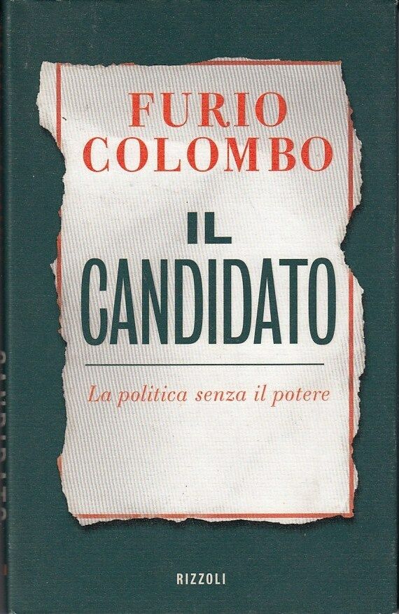 IL CANDIDATO - FURIO COLOMBO - RIZZOLI - CS - JXS62