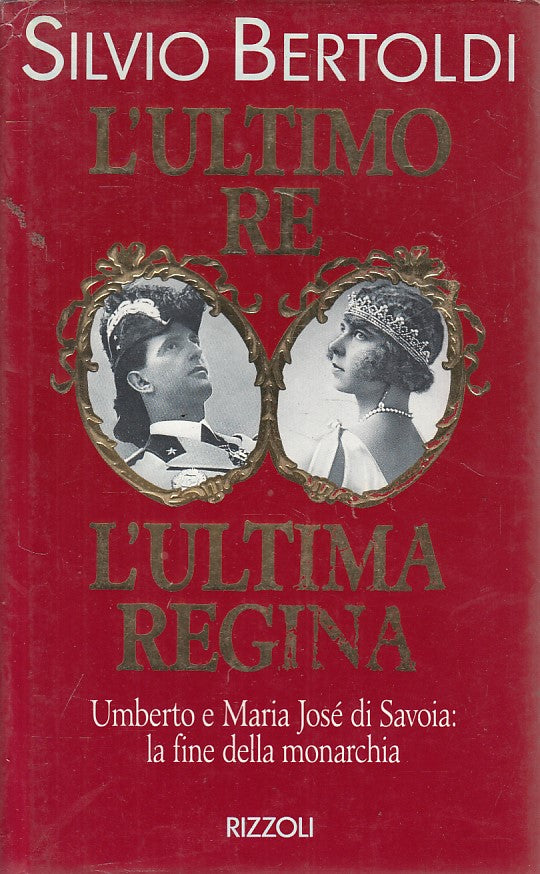LS- L'ULTIMO RE L'ULTIMA REGINA - BERTOLDI - RIZZOLI --- 1992 - CS - YFS476