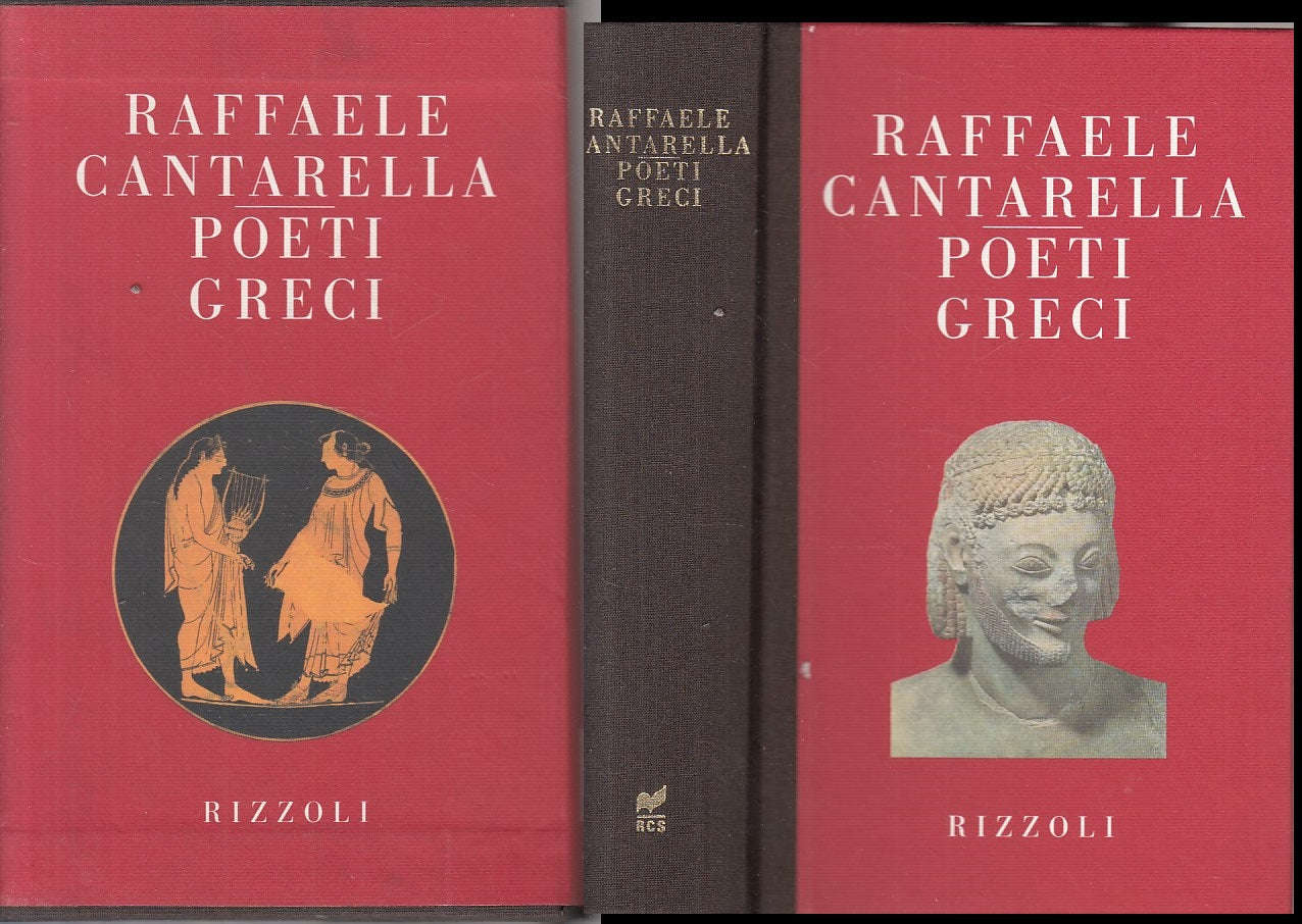 LS- POETI GRECI - RAFFAELE CANTARELLA - RIZZOLI -- 1a ED. - 1993 - C - ZFS159