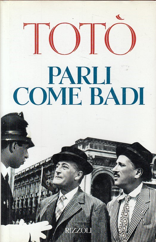 LN- PARLI COME BADI - TOTO' - RIZZOLI --- 1994 - CS - ZDS476