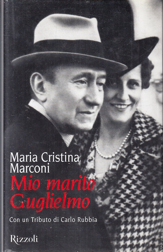 LS- MIO MARITO GUGLIELMO - MARIA CRISTINA MARCONI - RIZZOLI --- 2002 - CS - YFS1