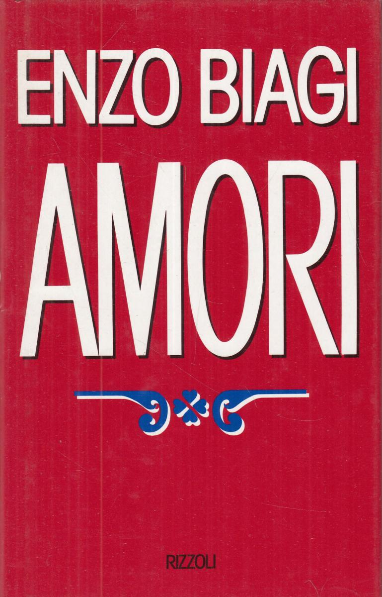 LN2- AMORI - ENZO BIAGI - RIZZOLI - CS- JXS96