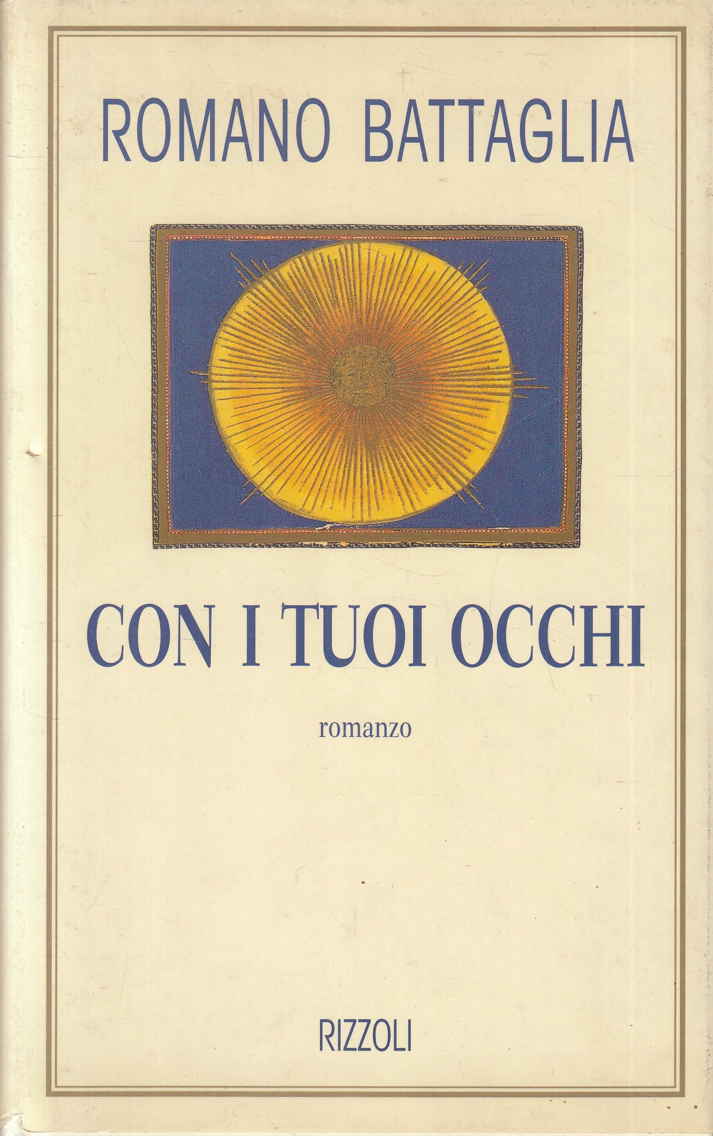 LN2- CON I TUOI OCCHI - ROMANO BATTAGLIA - RIZZOLI - CS - JXS213
