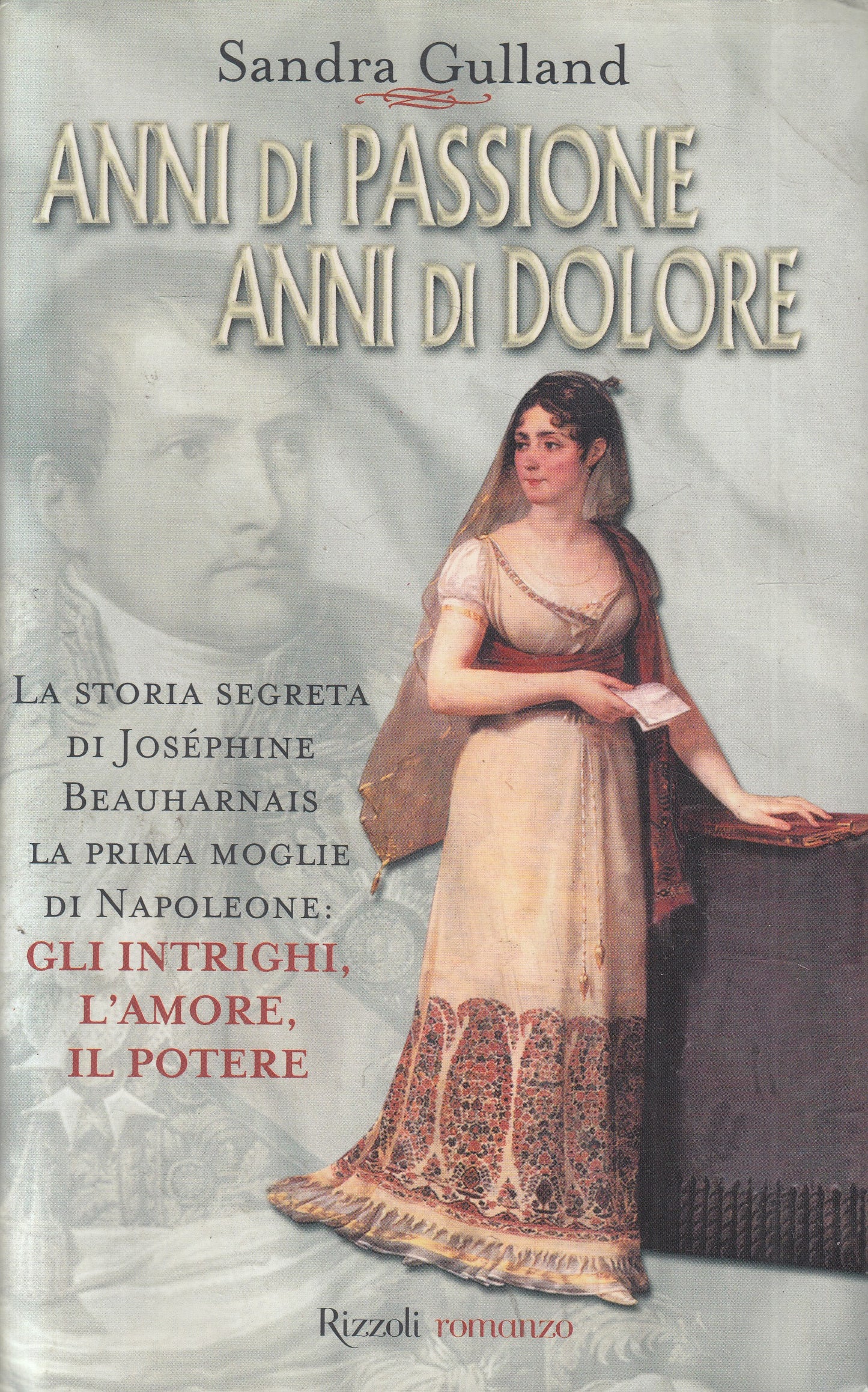 LN2- ANNI DI PASSIONE ANNI DI DOLORE - GULLAND - RIZZOLI LA SCALA - CS - JXS237
