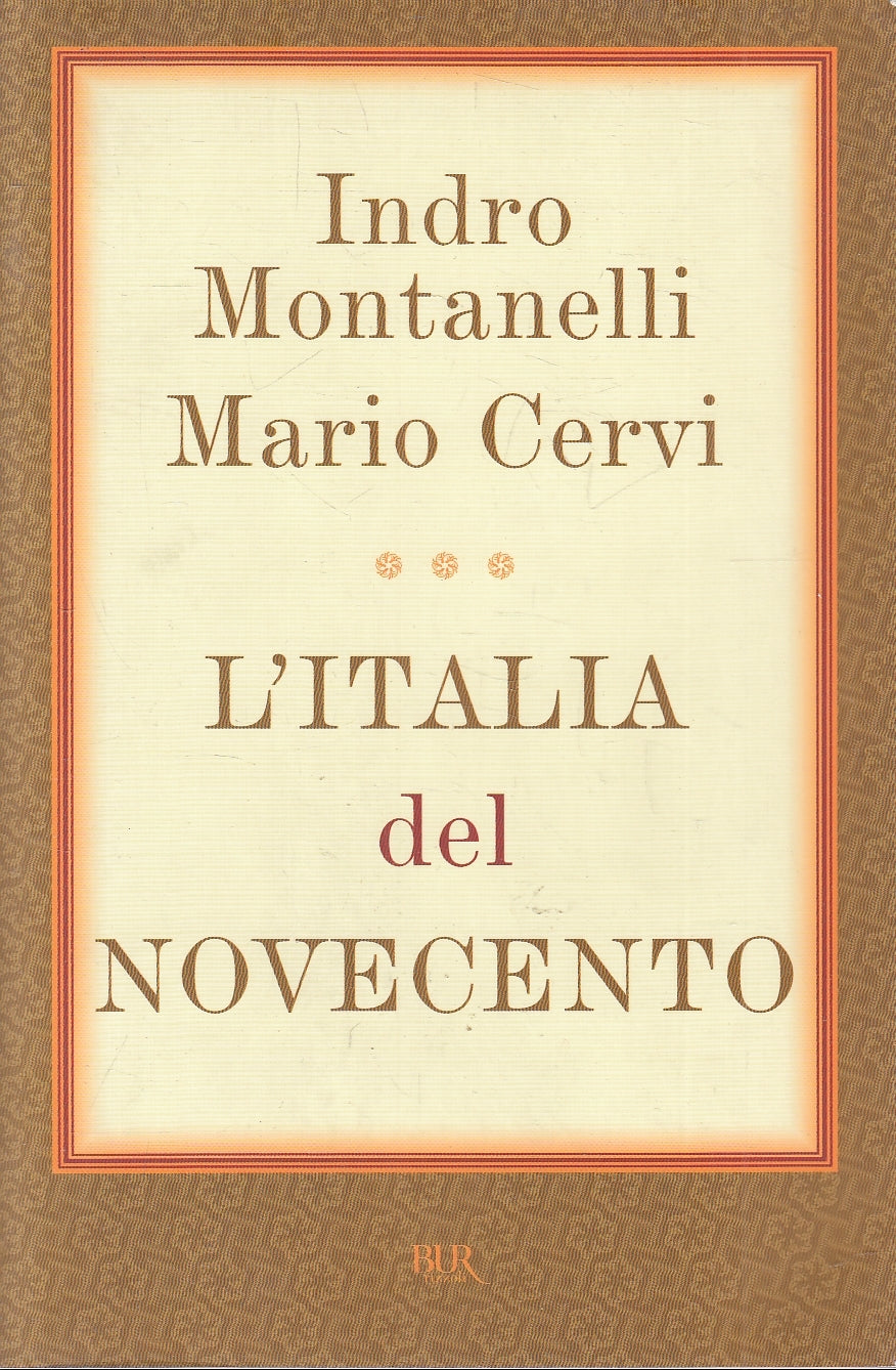 LN2- L'ITALIA DEL NOVECENTO - MONTANELLI CERVI - RIZZOLI SAGGI - B - JXS81