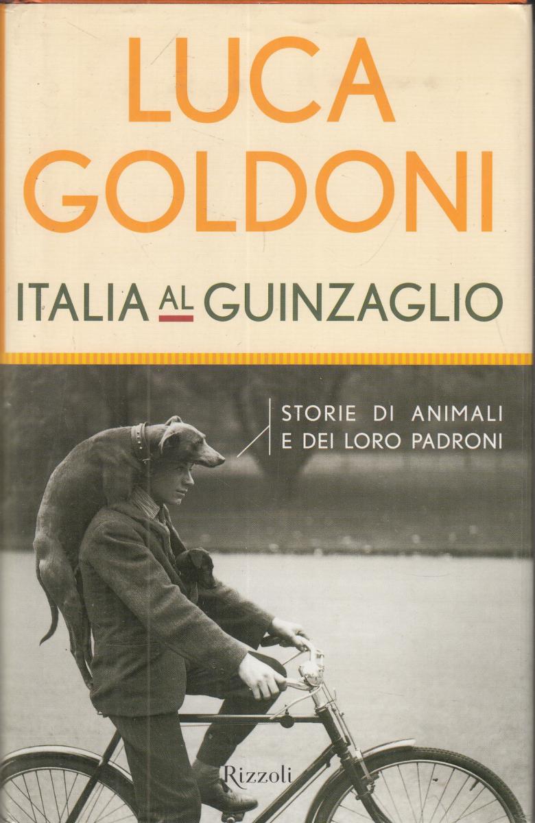 LN2- ITALIA AL GUINZAGLIO - LUCA GOLDONI - RIZZOLI - CS- JXS104
