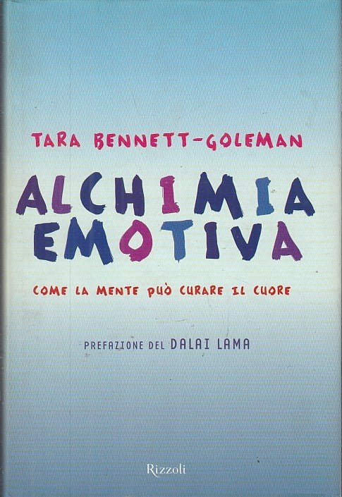 LZ- ALCHIMIA EMOTIVA - BENNETT GOLEMAN DALAI LAMA - RIZZOLI --- 2001- CS- YFS662