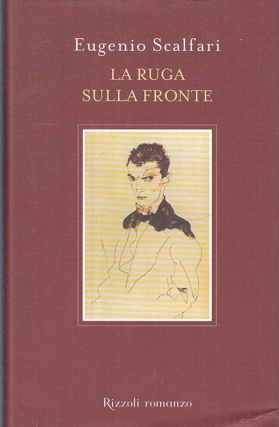 La ruga sulla fronte - Eugenio Scalfari - Rizzoli - JXS141
