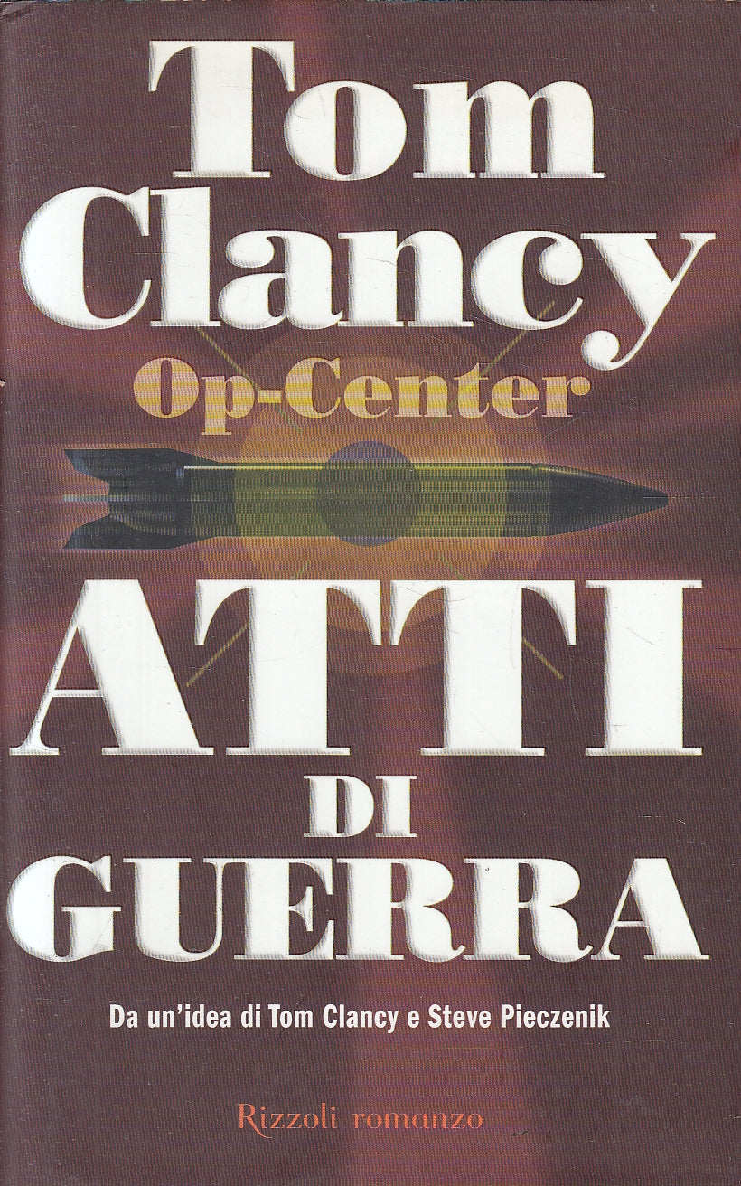 LN2- ATTI DI GUERRA - CLANCY - RIZZOLI LA CSALA - CS - JXS52