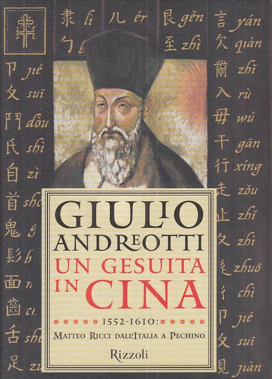 LS- UN GESUITA IN CINA 1552/1610 - ANDREOTTI - RIZZOLI --- 2001 - CS - ZTS54
