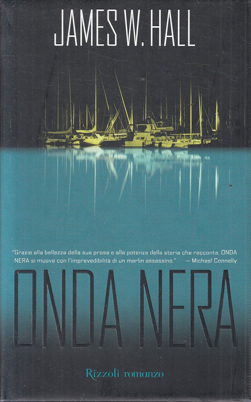 ONDA NERA - JAMES W. HALL - RIZZOLI LA SCALA - CS - JXS109