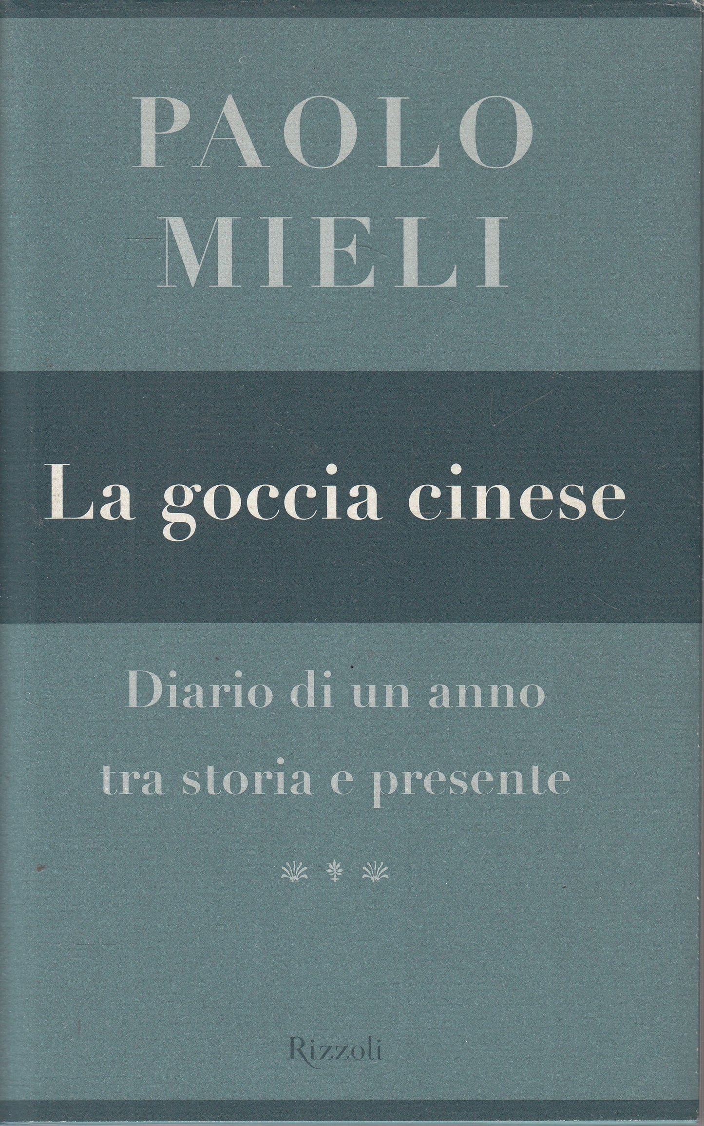 LS- LA GOCCIA CINESE DIARIO - MIELI - RIZZOLI -- 1a ED. - 2002 - CS - YFS607