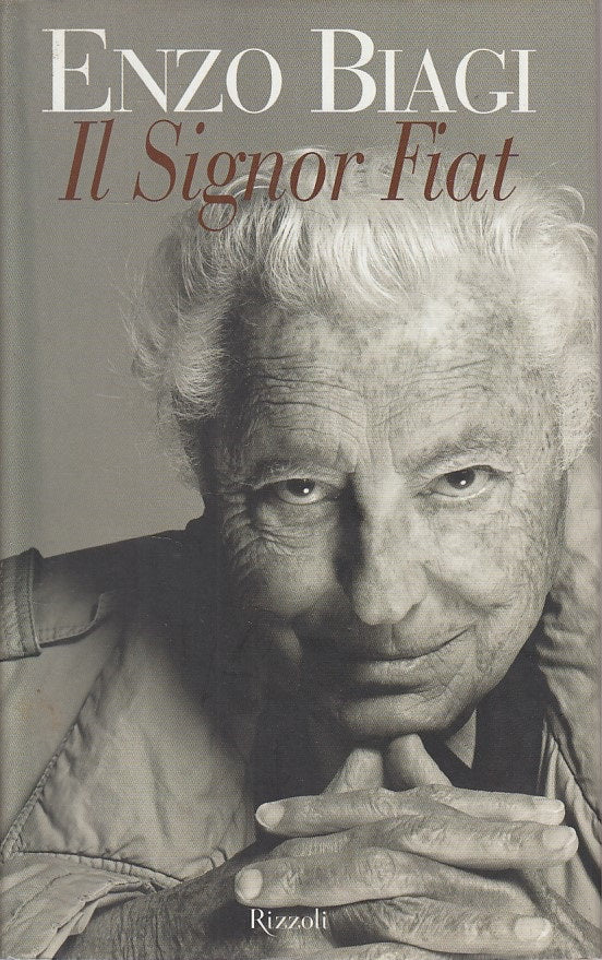 LS- IL SIGNOR FIAT BIOGRAFIA - BIAGI - RIZZOLI -- 1a ED. - 2003 - CS - YDS499