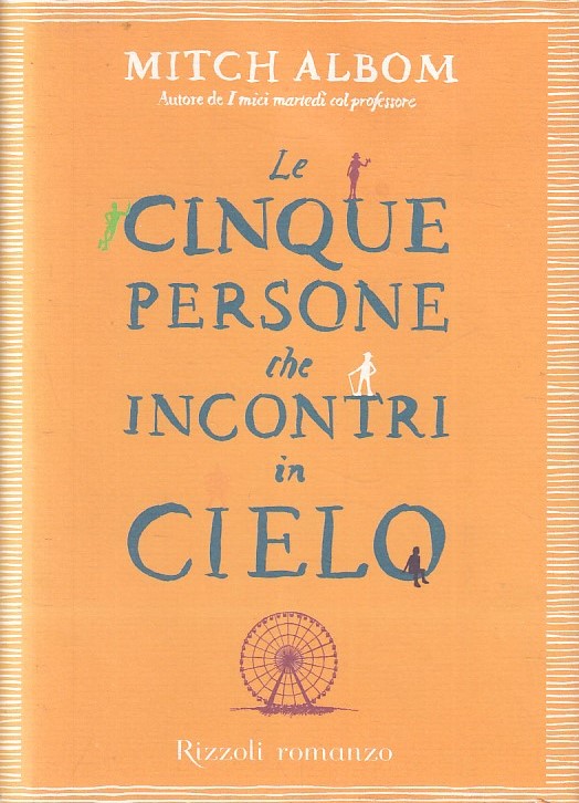 LE CINQUE PERSONE CHE INCONTRI IN CIELO - ALBOM - RIZZOLI - CS - JXS257