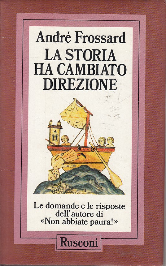 La storia ha cambiato direzione - Andre' Frossard - Rusconi - 1a ed. - ZFS98