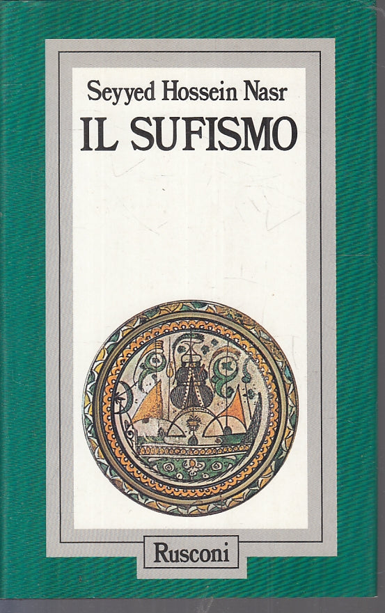 LZ- IL SUFISMO - SEYYED HOSSEIN NASR - RUSCONI --- 1989 - CS- ZFS131