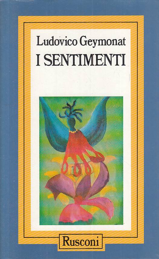LS- I SENTIMENTI - LUDOVICO GEYMONAT - RUSCONI -- 1a ED. - 1989 - CS - YFS14