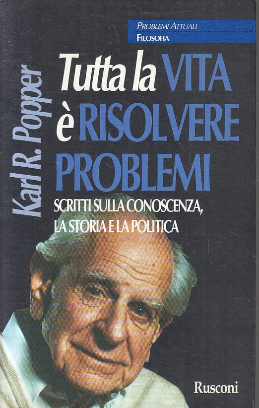 LS- TUTTA LA VITA E' RISOLVERE PROBLEMI- KARL POPPER- RUSCONI--- 1996- B- ZFS265