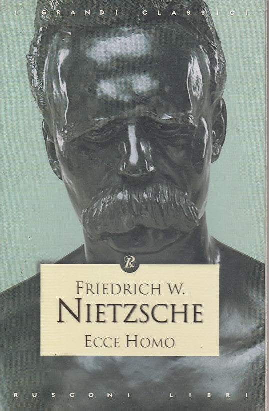 LN- ECCE HOMO - NIETZSCHE - RUSCONI - GRANDI CALSSICI -- 2005 - B - ZDS617