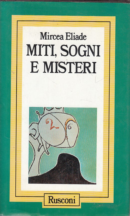 LN- MITI SOGNI E MISTERI - MIRCEA ELIADE - RUSCONI --- 1990 - CS - ZFS334