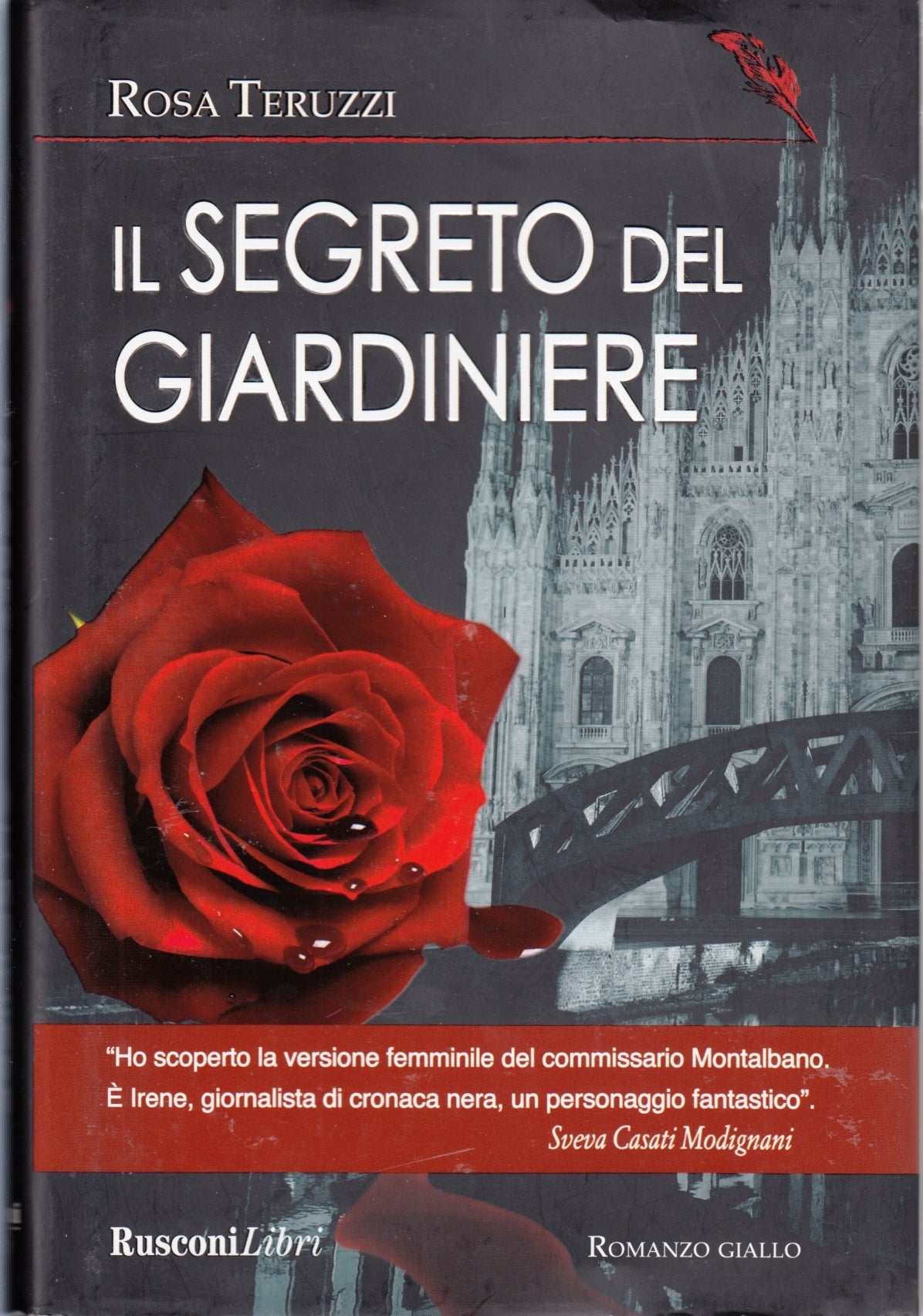 Il segreto del giardiere - Rosa Teruzzi - Rusconi Libri - 1a ed. - ZFS5