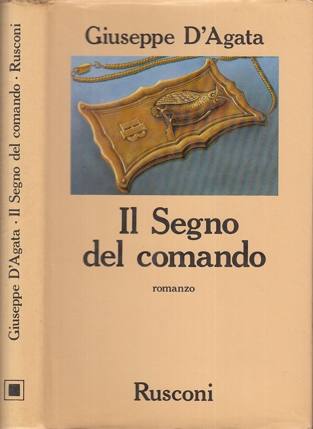 LN- IL SEGNO DEL COMANDO - GIUSEPPE D'AGATA - RUSCONI -- 1a ED.- 1987- CS- XFS20