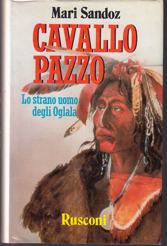 LN- CAVALLO PAZZO STRANO UOMO DEGLI OGLALA- MARI SANDOZ- RUSCONI ---- CS- YFS376