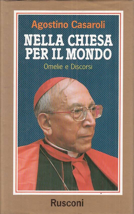 LS- NELLA CHIESA PER IL MONDO - CASAROLI - RUSCONI -- 1a ED.- 1987 - CS - ZTS661